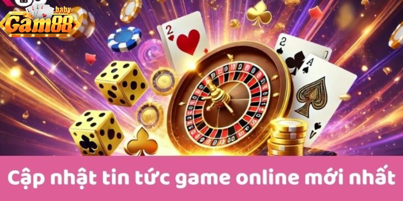 Cập nhật tin tức mới nhất từ GAM88 mỗi ngày